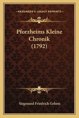 Cover image for Pforzheims Kleine Chronik (1792)