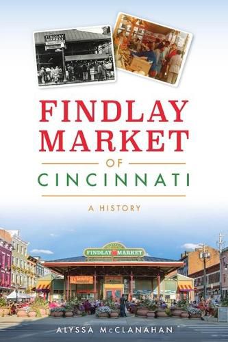 Cover image for Findlay Market of Cincinnati: A History