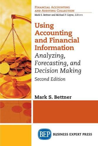 Cover image for Using Accounting and Financial Information: Analyzing, Forecasting, and Decision Making