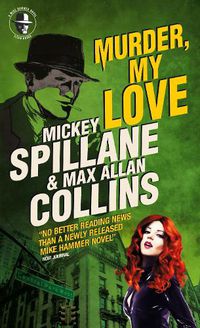 Cover image for Mike Hammer: Murder, My Love: A Mike Hammer Novel