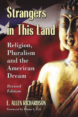 Cover image for Strangers in This Land: Religion, Pluralism and the American Dream