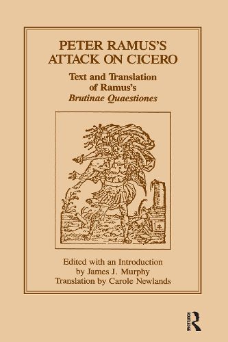 Cover image for Peter Ramus's Attack on Cicero: Text and Translation of Ramus's brutinae Quaestiones