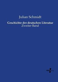 Cover image for Geschichte der deutschen Literatur: Zweiter Band