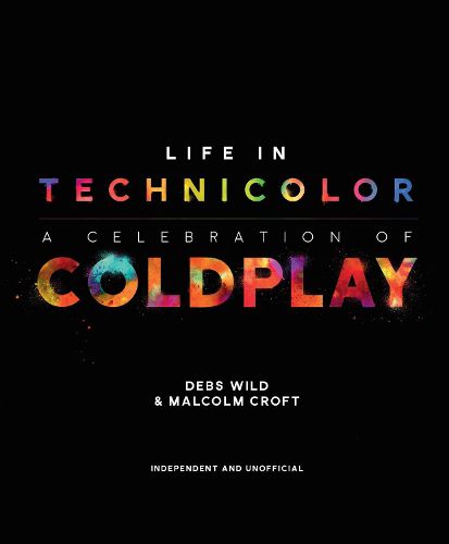 Life in Technicolor: A Celebration of Coldplay