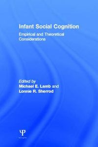 Cover image for Infant Social Cognition: Theoretical and Empirical Considerations