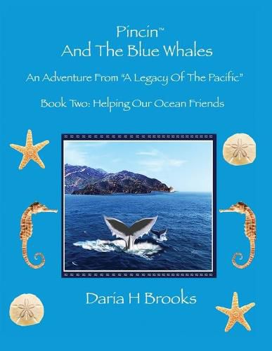 Cover image for Pincin And The Blue Whales: Book Two - Helping Our Ocean Friends