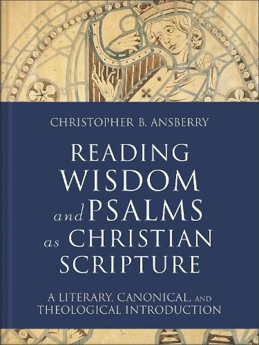 Reading Wisdom and Psalms as Christian Scripture