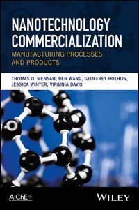 Cover image for Nanotechnology Commercialization: Manufacturing Processes and Products