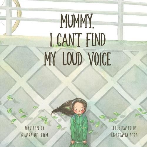 Cover image for Mummy, I Can't Find My Loud Voice