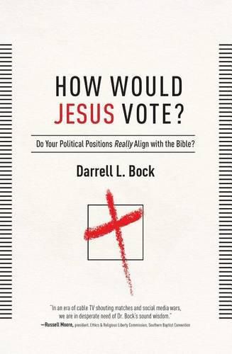 How Would Jesus Vote?: Do Your Political Views Really Align With The Bible?
