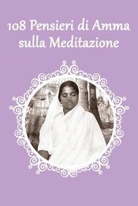 Cover image for 108 Pensieri di Amma sulla Meditazione