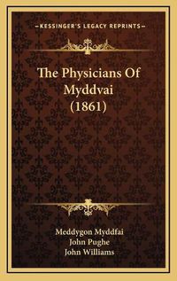 Cover image for The Physicians of Myddvai (1861)