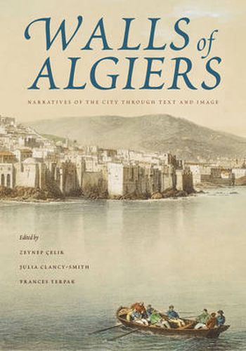 Cover image for Walls of Algiers: Narratives of the City through Text and Image