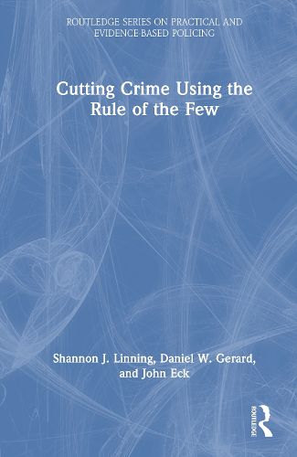 Cover image for Cutting Crime Using the Rule of the Few