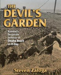 Cover image for The Devil's Garden: Rommel'S Desperate Defense of Omaha Beach on D-Day