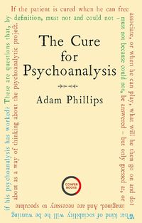 Cover image for The Cure for Psychoanalysis