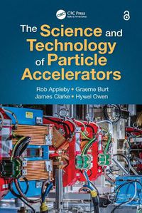 Cover image for The Science and Technology of Particle Accelerators