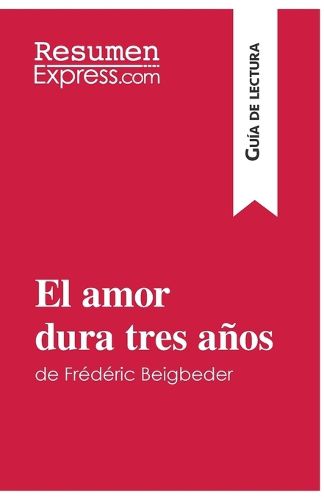 Cover image for El amor dura tres anos de Frederic Beigbeder (Guia de lectura)
