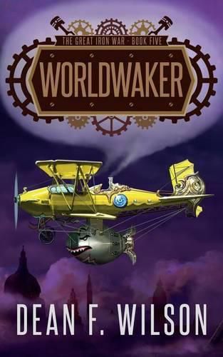 Cover image for Worldwaker (The Great Iron War, Book 5)