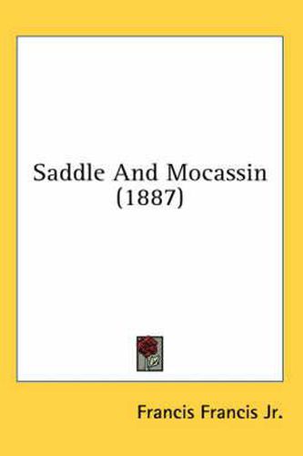 Cover image for Saddle and Mocassin (1887)