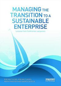 Cover image for Managing the Transition to a Sustainable Enterprise: Lessons from Frontrunner Companies