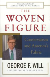 Cover image for The Woven Figure: Conservatism and America's Fabric