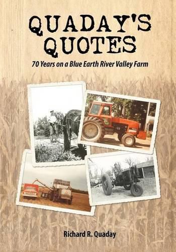 Cover image for Quaday's Quotes; 70 Years on a Blue Earth River Valley Farm