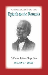 Cover image for Commentary on Romans: A Classic Reformed Exposition