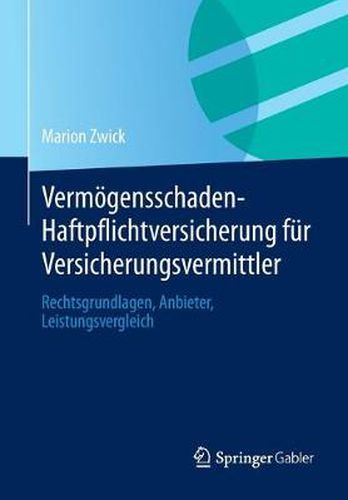 Cover image for Vermoegensschaden-Haftpflichtversicherung Fur Versicherungsvermittler: Rechtsgrundlagen, Anbieter, Leistungsvergleich