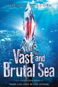 Cover image for The Vast and Brutal Sea: A Vicious Deep novel