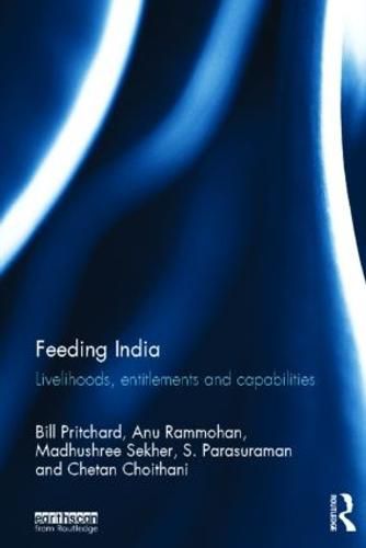 Feeding India: Livelihoods, Entitlements and Capabilities