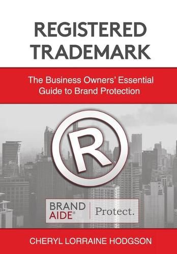 Cover image for Registered Trademark: Business Owners' Essential Guide to Brand Protection