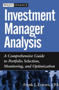 Cover image for Investment Manager Analysis: A Comprehensive Guide to Portfolio Selection, Monitoring and Optimization