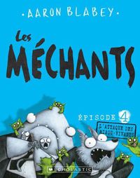 Cover image for Les Mechants: N Degrees 4 - l'Attaque Des Miaou-Vivants