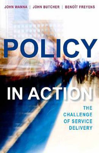 Cover image for Policy in Action: The Challenge of Service Delivery