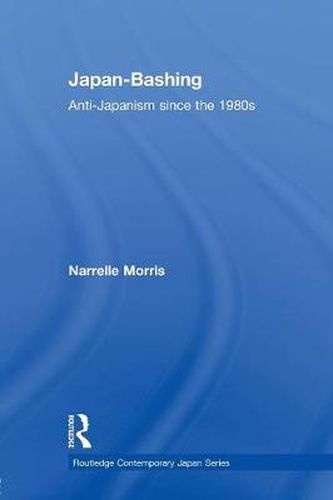 Cover image for Japan-Bashing: Anti-Japanism since the 1980s