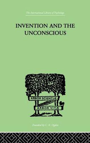 Cover image for Invention And The Unconscious