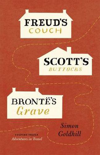 Cover image for Freud's Couch, Scott's Buttocks, Bronte's Grave