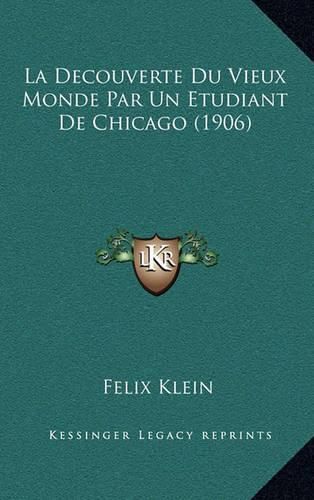 La Decouverte Du Vieux Monde Par Un Etudiant de Chicago (1906)