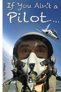 Cover image for If You Ain't a Pilot...