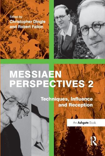 Cover image for Messiaen Perspectives 2: Techniques, Influence and Reception