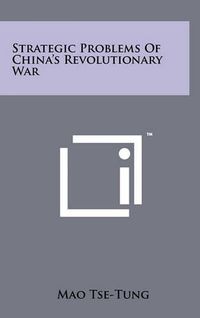 Cover image for Strategic Problems of China's Revolutionary War