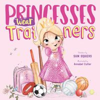 Cover image for Princesses Wear Trainers