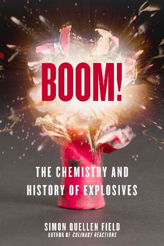 Cover image for Boom!: The Chemistry and History of Explosives