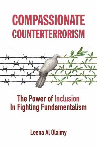 Compassionate Counterterrorism: The Power of Inclusion In Fighting Fundamentalism