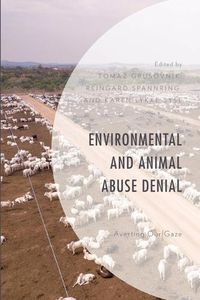 Cover image for Environmental and Animal Abuse Denial: Averting Our Gaze