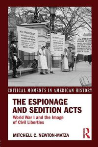 Cover image for The Espionage and Sedition Acts: World War I and the Image of Civil Liberties