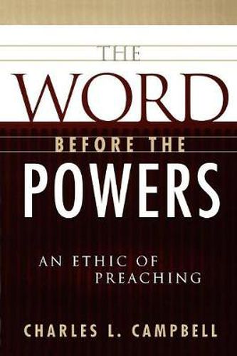 The Word before the Powers: An Ethic of Preaching