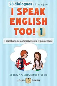 Cover image for I Speak English Too! 1