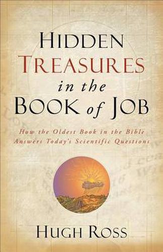 Cover image for Hidden Treasures in the Book of Job - How the Oldest Book in the Bible Answers Today"s Scientific Questions